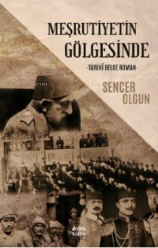 Meşrutiyetin Gölgesinde; Tarihi Belge - 1