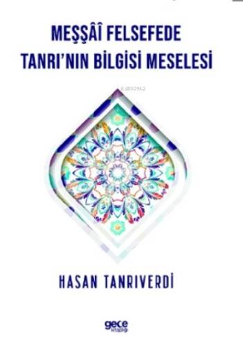 Meşşfü Felsefede Tanrı'nın Bilgisi Meselesi - 1