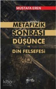 Metafizik Sonrası Düşünce ve Din Felsefesi - 1