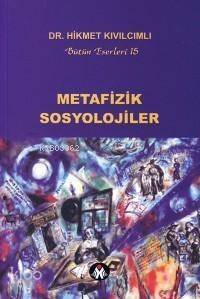 Metafizik Sosyolojiler - 1