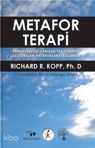 Metafor Terapi; Psikoterapide Danışan Tarafından Oluşturulan Metaforların Kullanımı - 1