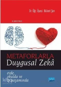 Metaforlarla Duygusal Zeka; Evde Okulda ve İş Yaşamında - 1