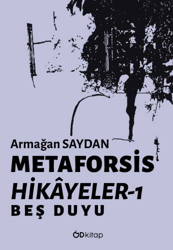 Metaforsis Hikayeler 1 - Beş Duyu - 1