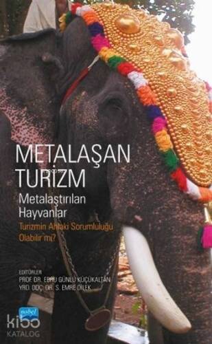 Metalaşan Turizm; Metalaştırılan Hayvanlar - 1