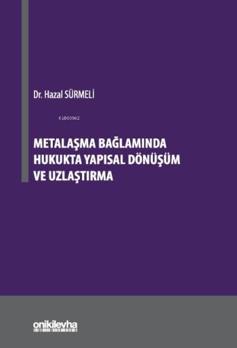 Metalaşma Bağlamında Hukukta Yapısal Dönüşüm ve Uzlaştırma - 1