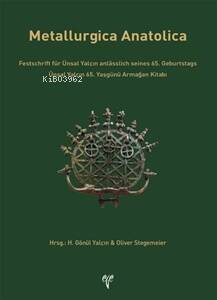 Metallurgica Anatolica - Festschrift für Ünsal Yalçın - 1