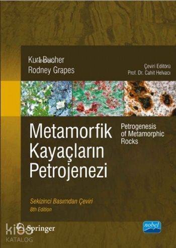 Metamorfik Kayaçların Petrojenezi; Petrogenesis of Metamorphic Rocks - 1