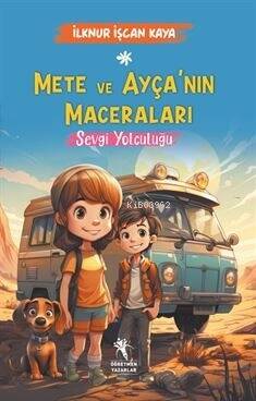 Mete ve Ayça'nın Maceraları ;Sevgi Yolculuğu (8+Yaş) - 1