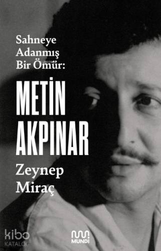 Metin Akpınar: Sahneye Adanmış Bir Ömür - 1