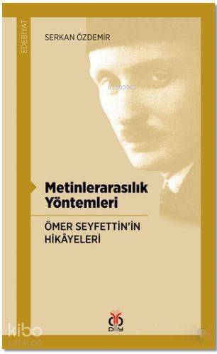 Metinlerarasılık Yöntemleri; Ömer Seyfettin'in Hikayeleri - 1