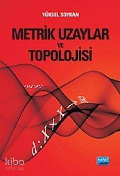 Metrik Uzaylar ve Topolojisi - 1