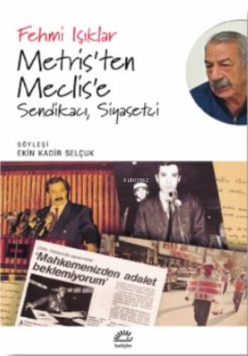 Metris'ten Meclis'e;Sendikacı, Siyasetçi - 1