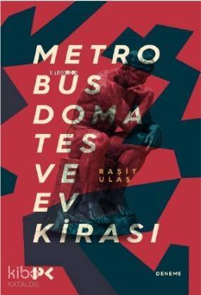 Metrobüs, Domates ve Ev Kirası - 1