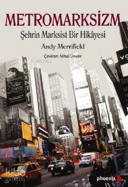 Metromarksizm; Şehrin Marksist Bir Hikâyesi - 1