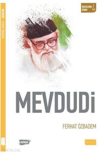 Mevdudi; Öncülerin İzinde - 4 - 1