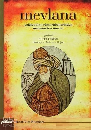 Mevlana Celaleddin-i Rumi Rubailerinden Manzum Tercümeler - 1