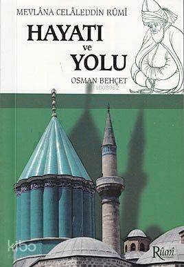 Mevlana Celaleddin Rumi Hayatı ve Yolu (Cep Boy) - 1