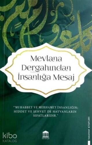 Mevlana Dergahından İnsanlığa Mesaj - 1