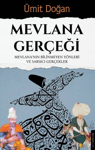 Mevlana Gerçeği;Mevlana'nın Bilinmeyen Yönleri ve Sarsıcı Gerçekler - 1