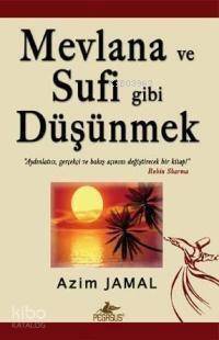 Mevlana ve Sufi Gibi Düşünmek - 1