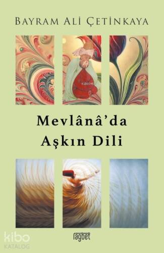 Mevlana’da Aşkın Dili - 1