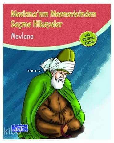 Mevlana'nın Mesnevisinden Seçme Hikayeler - 1