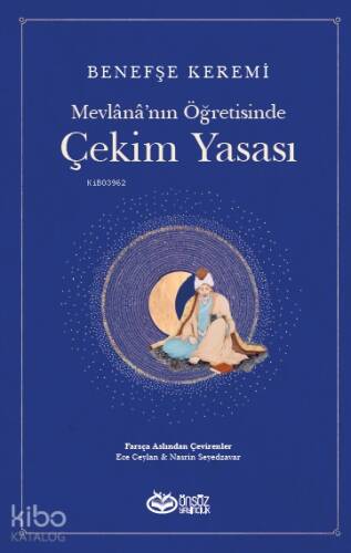 Mevlana’nın Öğretisinde Çekim Yasası - 1