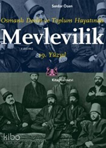 Mevlevilik; Osmanlı Devlet ve Toplum Hayatında - 1