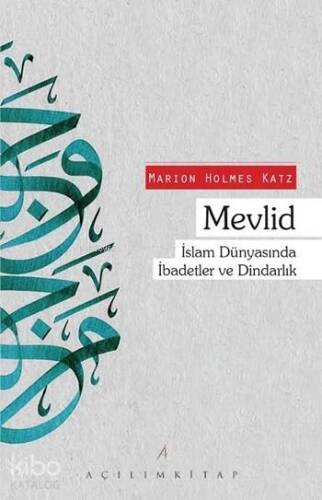 Mevlid; İslam Dünyasında İbadetler ve Dindarlık - 1