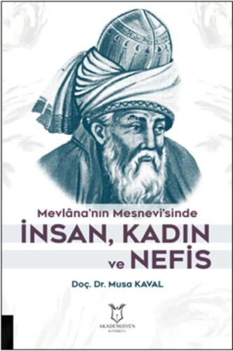 Mevlâna’nın Mesnevi’sinde İnsan, Kadın ve Nefis - 1