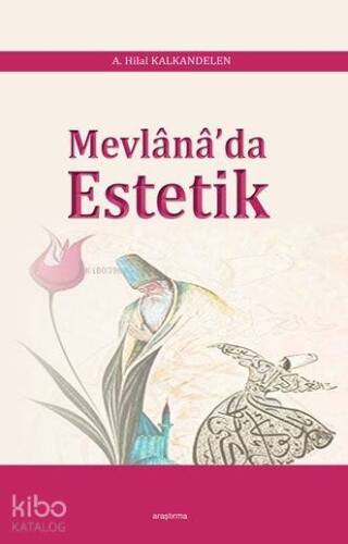 Mevlânâ'da Estetik - 1