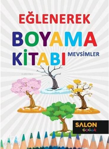 Mevsimler-Eğlenerek Boyama Kitabı - 1