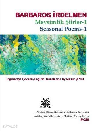 Mevsimlik Şiirler 1; Seasonal Poems 1 - 1