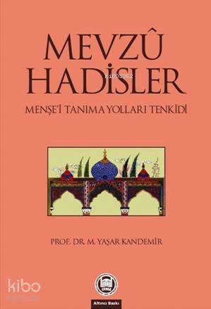 Mevzu Hadisler; Menşei Tanıma Yolları Tenkidi - 1