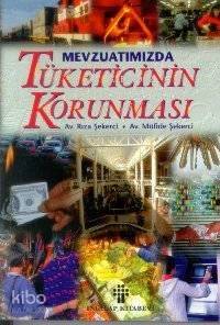 Mevzuatımızda Tüketicinin Korunması - 1