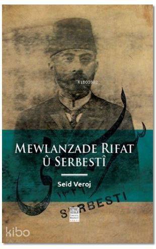 Mewlanzade Rıfat u Serbesti - 1