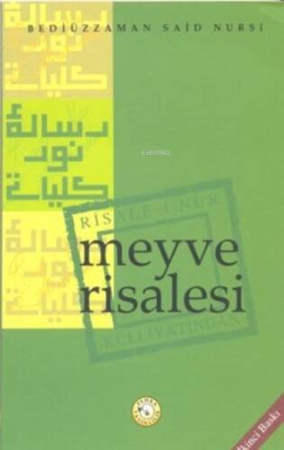 Meyve Risalesi;Risale-i Nur Külliyatından - 1