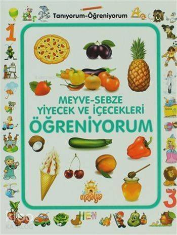 Meyve-Sebze Yiyecek ve İçecek Öğreniyorum; Tanıyorum Öğreniyorum - 1