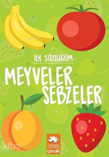 Meyveler Sebzeler - İlk Sözlüğüm - 1