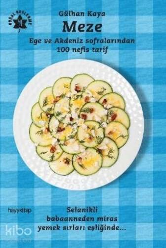 Meze - Ege ve Akdeniz Sofralarından 100 Nefis Tarif - 1