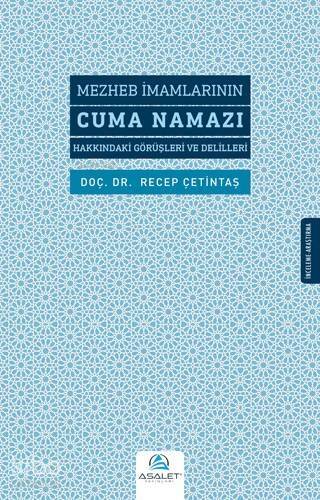 Mezheb İmamlarının Cuma Namazı Hakkındaki Görüşleri ve Delilleri - 1