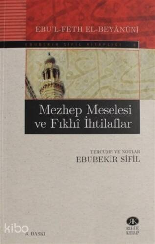 Mezhep Meselesi ve Fıkhi İhtilaflar - 1