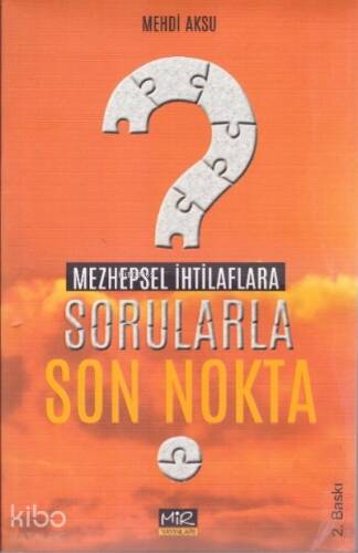 Mezhepsel İhtilaflarla Sorularla Son Nokta - 1