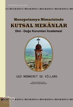 Mezopotamya Mimarisinde Kutsal Mekanlar; Dini-Doğu Kurumları İncelemesi - 1