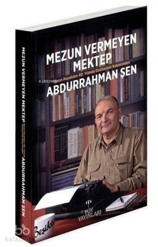 Mezun Veremeyen Mektep (Ciltli); Basın Hayatının 40.Yılında Dostlarının Kaleminden - 1