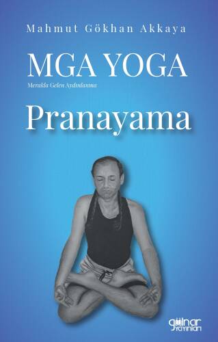 MGA Yoga Pranayama;Merakla Gelen Aydınlanma - 1