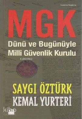 MGK; Dünü ve Bugünüyle Milli Güvenlik Kurulu - 1