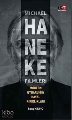 Michael Haneke Filmleri; Modern Uygarlığın Hayal Kırıkları - 1