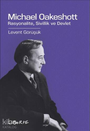 Michael Oakeshott;Rasyonalite, Sivillik ve Devlet - 1