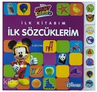 Mickey ve Çılgın Yarışçılar - İlk Kitabım İlk Sözcüklerim - 1